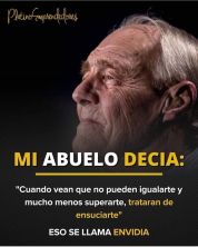 cuando vean que no podran igualarte trataran de ensuciarte.jpg